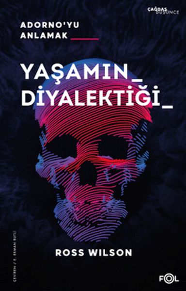 Yaşamın Diyalektiği Adorno’yu Anlamak