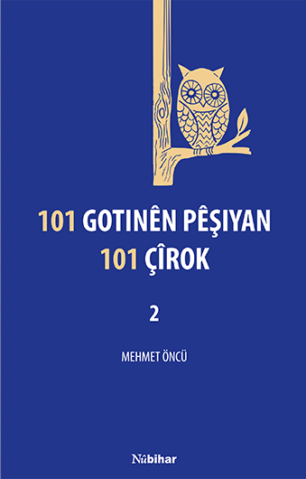 101 Gotinên Pêşiyan 101 Çîrok 2