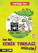 Popüler Fen - Sen Bir Kemik Tobası Değilsin!