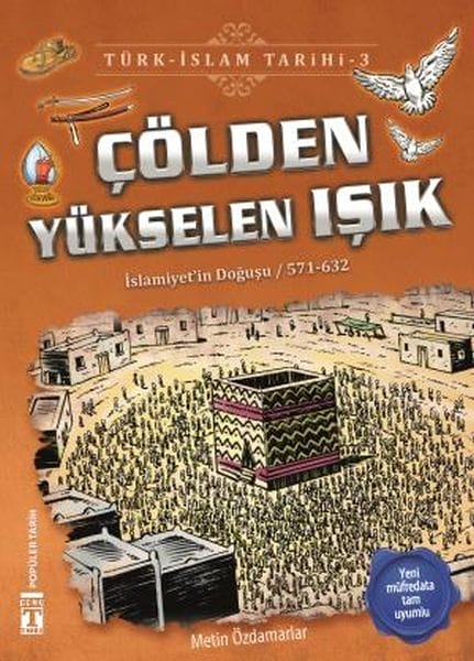 Licht, das aus der Wüste aufsteigt – Türkisch-islamische Geschichte 3