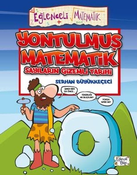 Ausgegrabene Mathematik – Die geheimnisvolle Geschichte der Zahlen