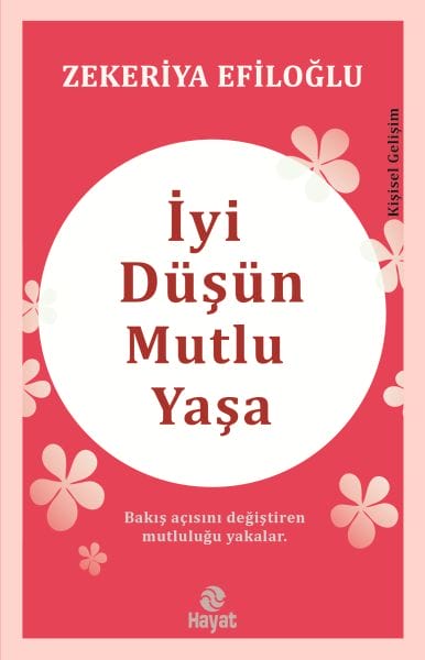 Bi Ramanên Erênî Bifikire, Bi Xweşbextî Bijî