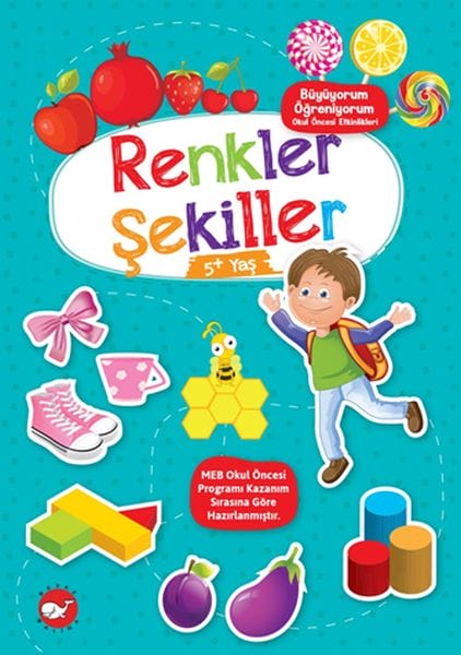 Büyüyorum Öğreniyorum Okul Öncesi Etkinlikleri - Renkler Şekiller 5+Yaş