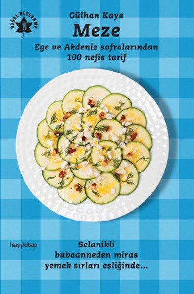 100 köstliche Meze-Rezepte aus der ägäischen und mediterranen Küche