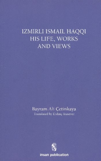 İsmail Haqqi – Sein Leben, Werk und Ansichten