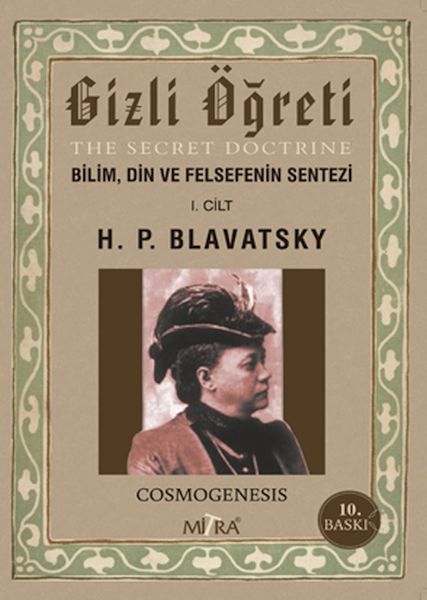 Die Geheimlehre: Die Synthese von Wissenschaft, Religion und Philosophie, Band 1