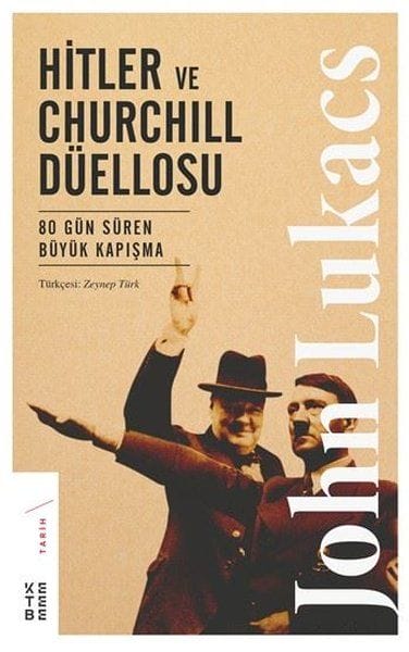 Das Duell Hitler-Churchill – Der große Showdown, der 80 Tage dauerte