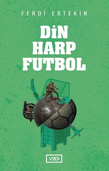 Religion, Krieg, Fußball