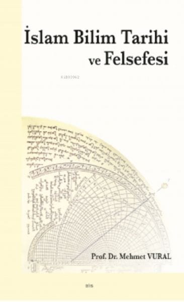 Geschichte und Philosophie der islamischen Wissenschaft