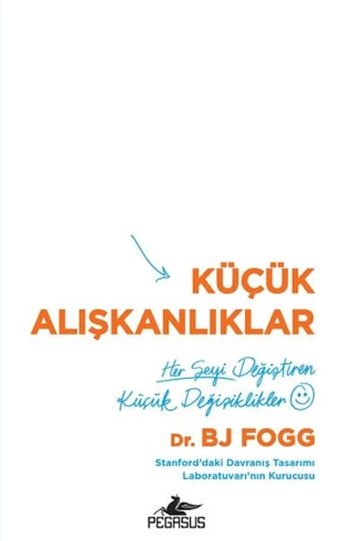 Küçük Alışkanlıklar: Her Şeyi Değiştiren Küçük Değişiklikler
