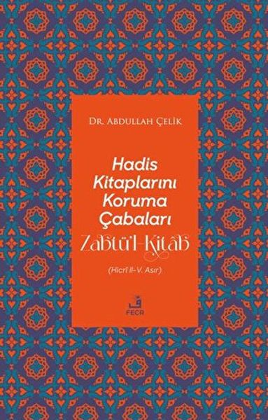 Hewldanên Parastina Pirtûkên Hedîsê: Zebtü'l-Kitab