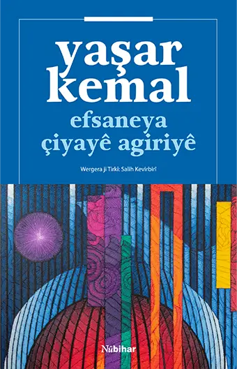 Efsaneya Çiyayê Agiriyê Yaşar Kemal