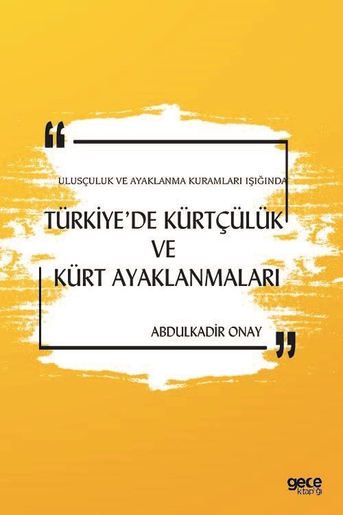 Neteweperestiya Kurd û Serhildanên Kurd li Tirkiyeyê - Di Ronahiya Teoriyên Neteweperestî û Serhildanê de