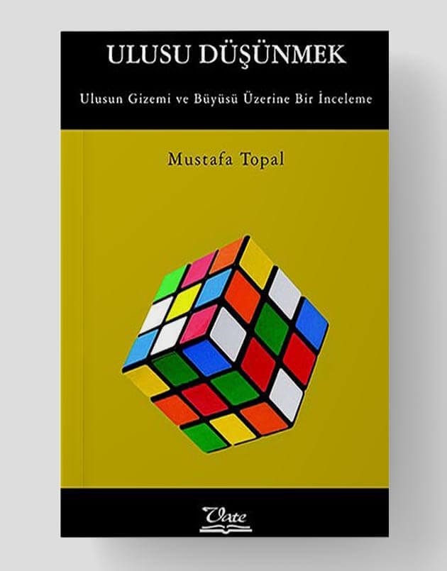 Ulusu Düşünmek - Ulusun Gizi ve Ulusçuluğun Büyüsü Üzerine Bir İnceleme
